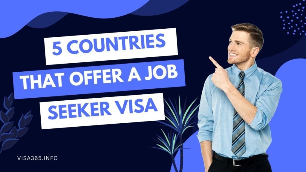 5 Countries That Offer a Job Seeker Visa