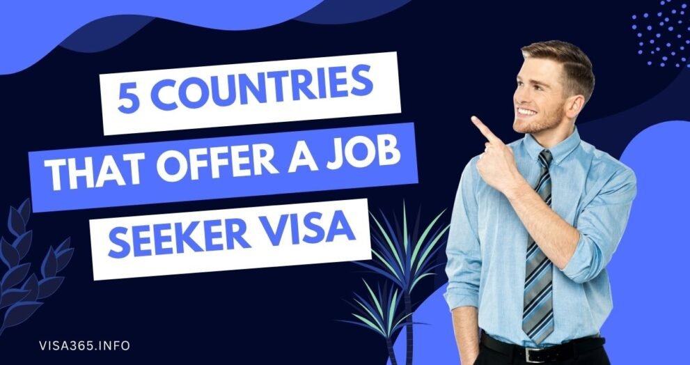 5 Countries That Offer a Job Seeker Visa