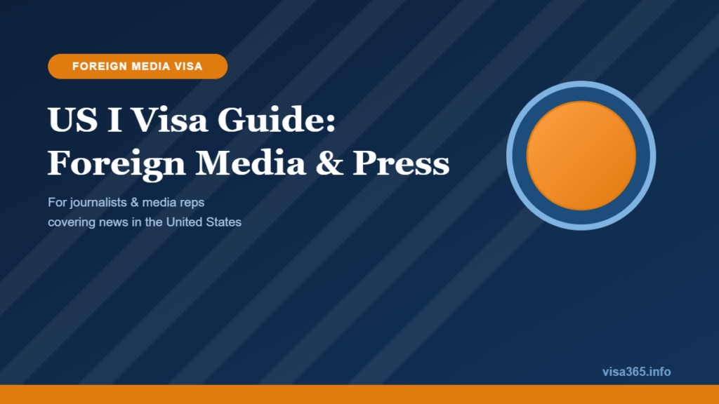 US I Visa Guide: Foreign Media & Press - visa365.info