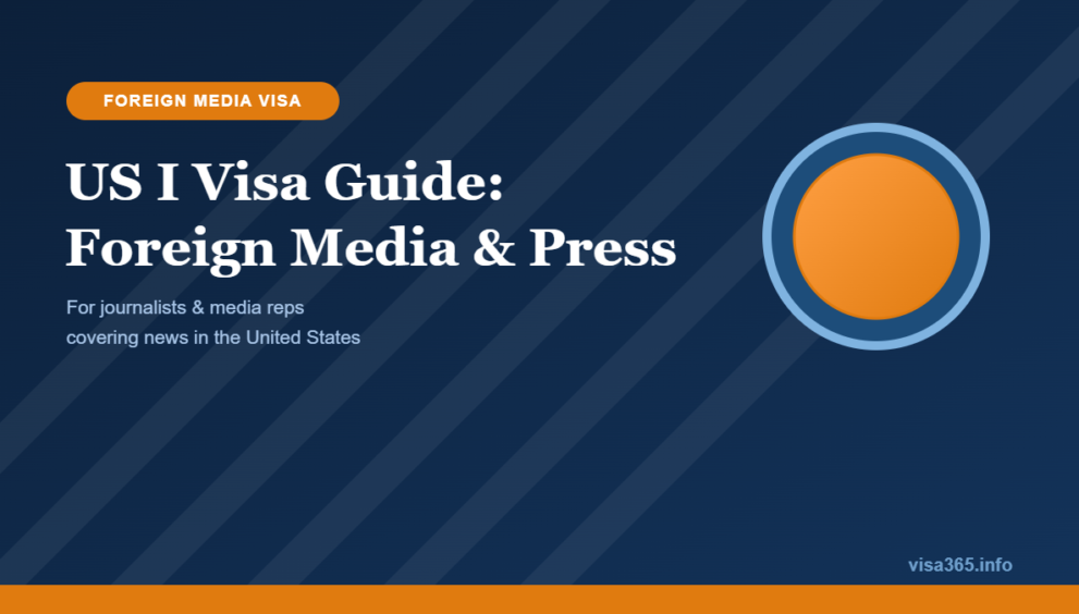 US I Visa Guide: Foreign Media & Press - visa365.info