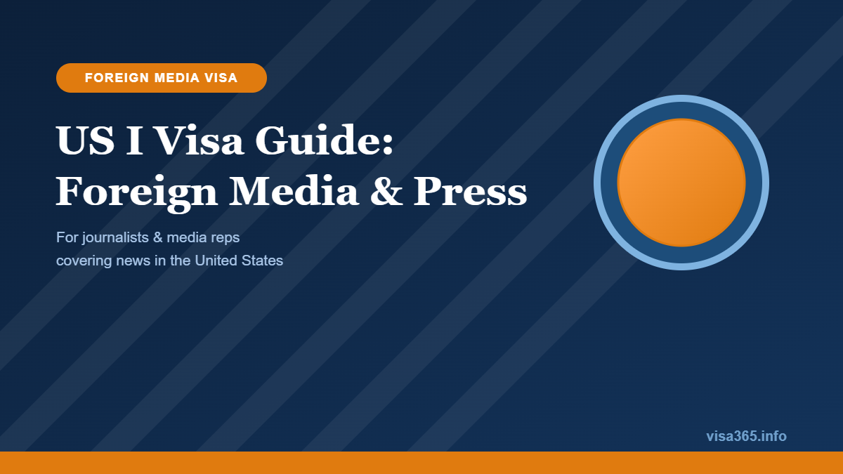 US I Visa Guide: Foreign Media & Press - visa365.info