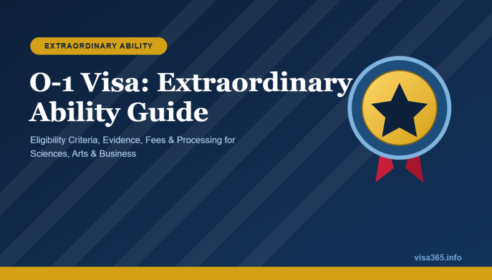 O-1 visa extraordinary ability guide - eligibility criteria, evidence, fees, and processing for sciences, arts, and business